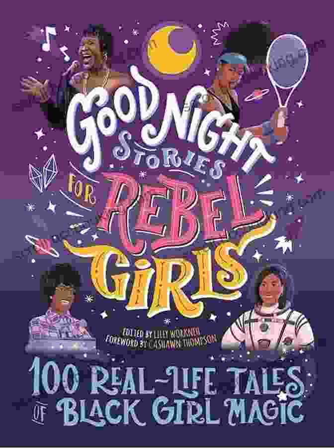 100 Real Life Tales Of Black Girl Magic Book Cover Good Night Stories For Rebel Girls: 100 Real Life Tales Of Black Girl Magic