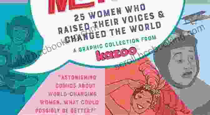25 Women Who Raised Their Voices, Changed The World Graphic Novel Cover Noisemakers: 25 Women Who Raised Their Voices Changed The World A Graphic Collection From Kazoo