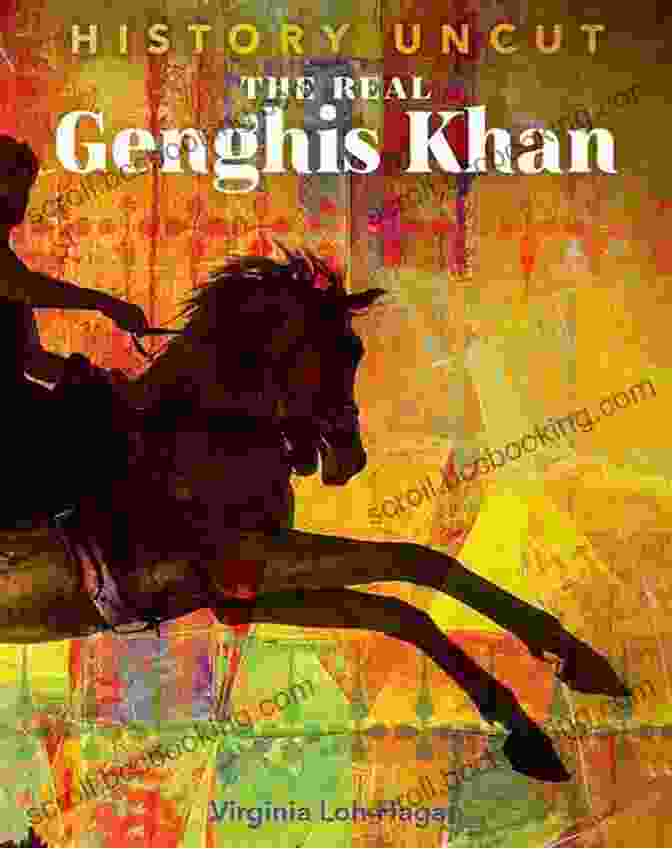A Compelling Cover Image Of 'The Real Genghis Khan History Uncut,' Featuring An Evocative Portrait Of The Legendary Conqueror The Real Genghis Khan (History Uncut)