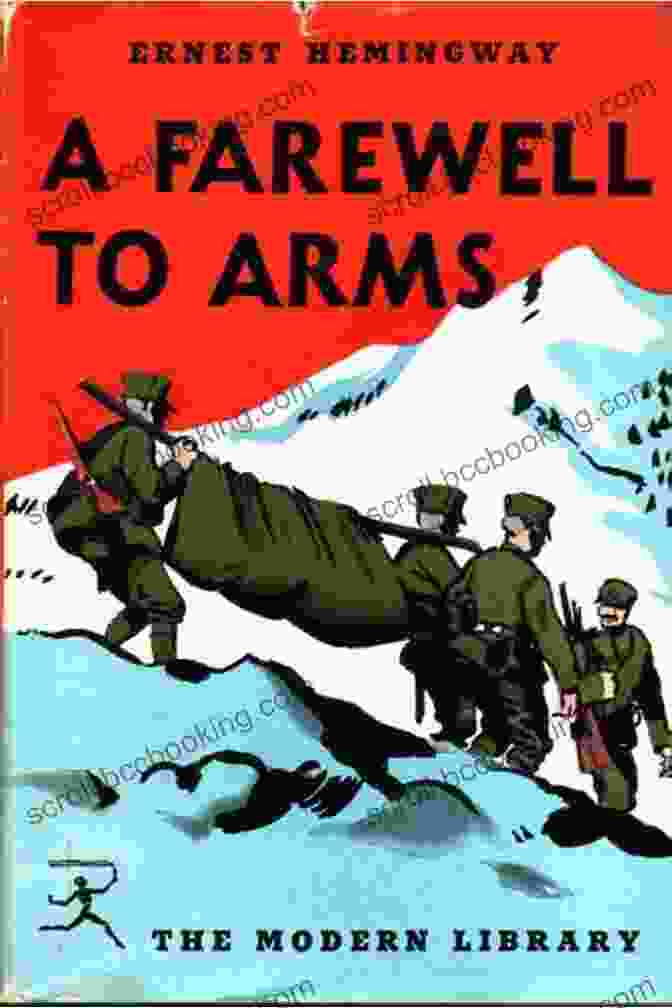 A Farewell To Arms Book Cover With A Soldier And A Nurse Embracing Against A War Torn Background A Farewell To Arms Ernest Hemingway