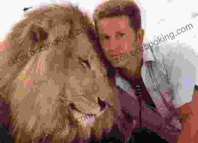 A Portrait Of Ralph Helfer, A Renowned Lion Trainer, Standing Beside A Majestic Lion Named King. The World S Greatest Lion Ralph Helfer