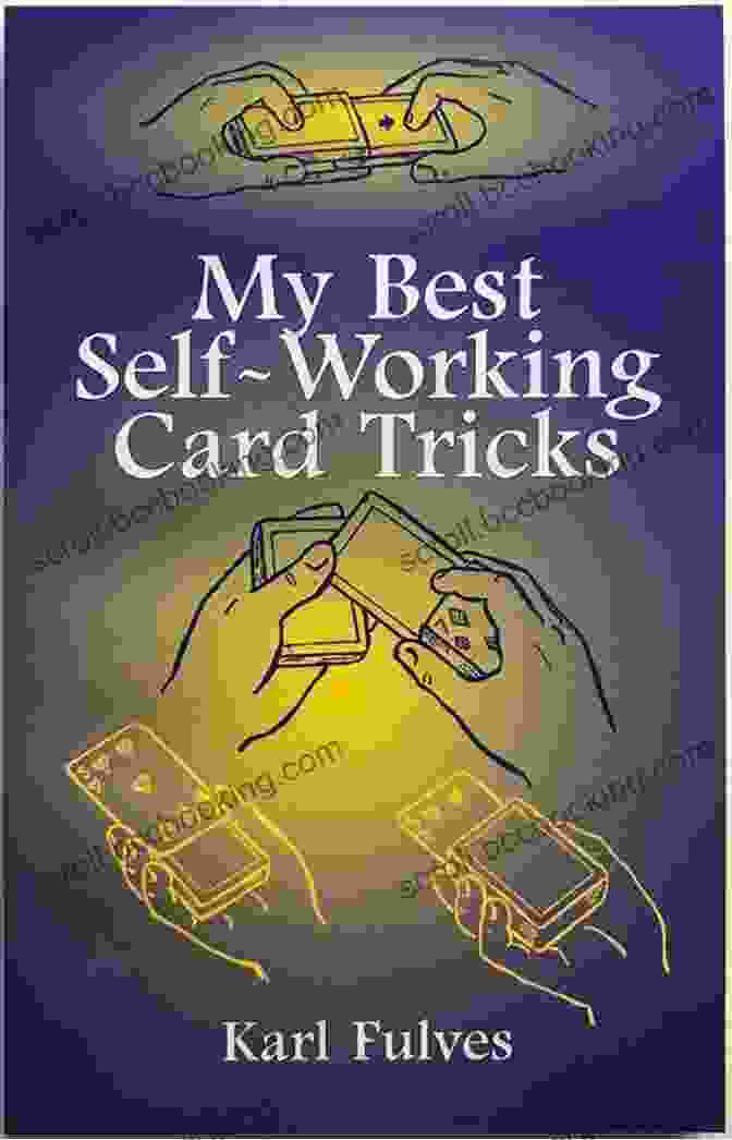 A Red Hardcover Book Titled 'My Best Self Working Card Tricks' By Karl Fulves Sitting On A Table With A Deck Of Cards And A Top Hat Beside It My Best Self Working Card Tricks (Dover Magic Books)
