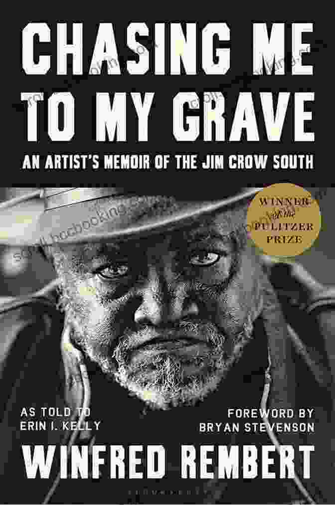 A Weathered Chasing Me To My Grave: An Artist S Memoir Of The Jim Crow South