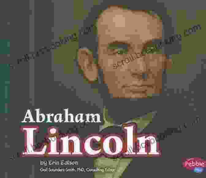Abraham Lincoln Presidential Biography By Erin Edison Abraham Lincoln (Presidential Biographies) Erin Edison