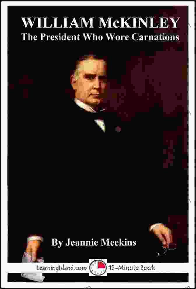 Albert Einstein William McKinley: The President Who Wore Carnations: A 15 Minute Biography (15 Minute Books)