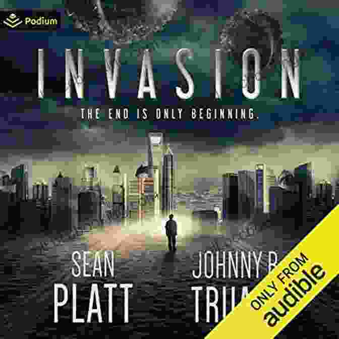 Alien Invasion Earth Invasion (Alien Invasion 1) Johnny B Truant