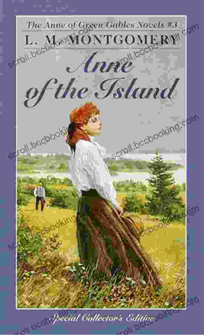 Anne Of The Island By Lucy Maud Montgomery | A Captivating Coming Of Age Story About Anne Shirley's Adventures At Redmond College Anne Of The Island (An Anne Of Green Gables Novel)