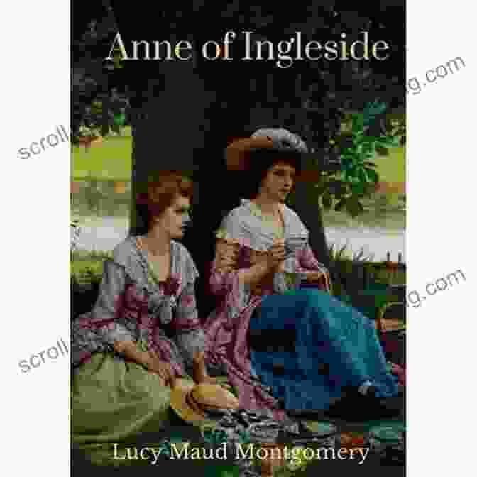 Anne Shirley, The Protagonist Of Anne Of Ingleside, Is A Timeless Literary Icon. Anne Of Ingleside (Anne Of Green Gables 6)