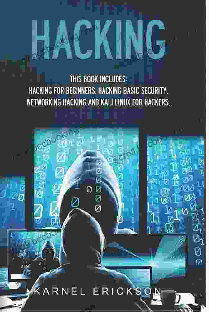 Book Cover: Hacking For Beginners: Hacker Basic Security Networking Hacking Kali Linux Hacking: 4 In 1 Hacking For Beginners Hacker Basic Security Networking Hacking Kali Linux For Hackers