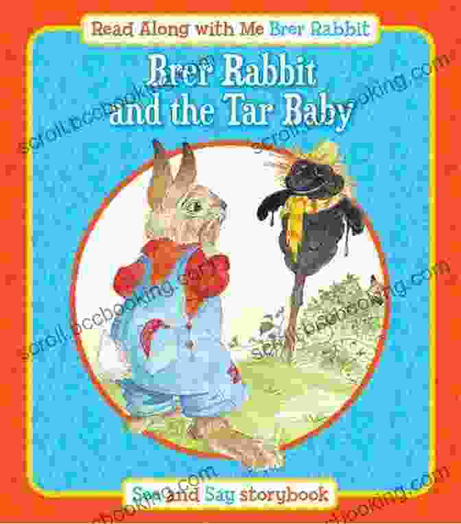 Book Cover Of Brer Rabbit And The Tar Baby, Featuring A Sly Brer Rabbit Standing In Front Of A Mischievous Tar Baby Brer Rabbit And The Tar Baby (Rabbit Ears A Classic Tale)