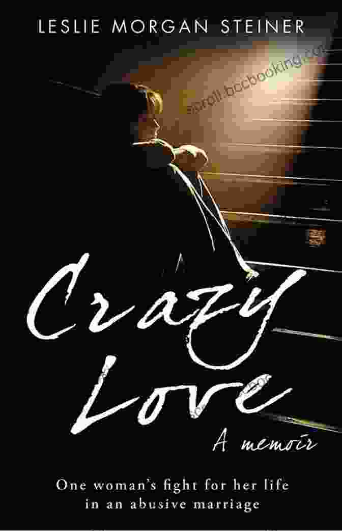 Book Cover Of Crazy Love By Leslie Morgan Steiner, With A Depiction Of A Distorted Face In Black And White Crazy Love Leslie Morgan Steiner