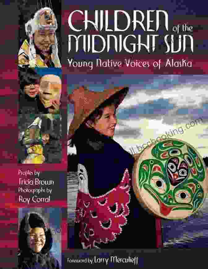 Book Cover Of 'Fresh Voices Of Alaska Native Kids: Children Of The Midnight Sun' Children Of The First People: Fresh Voices Of Alaska S Native Kids (Children Of The Midnight Sun 2)