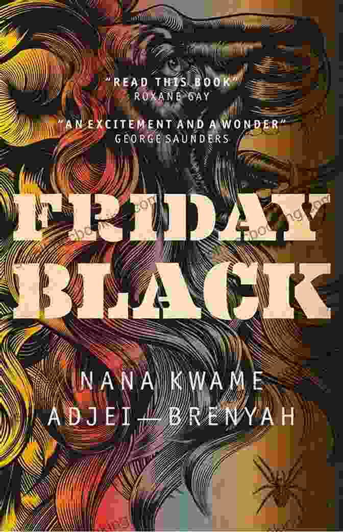 Book Cover Of 'Friday Black' By Nana Kwame Adjei Brenyah Friday Black Nana Kwame Adjei Brenyah