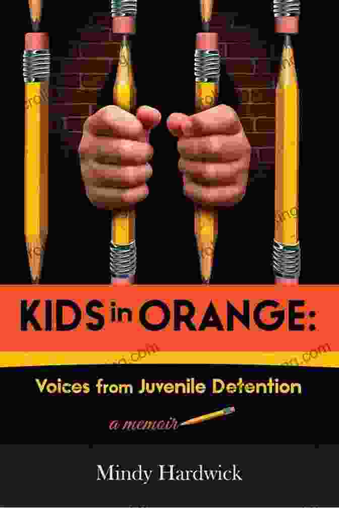 Book Cover Of Kids In Orange: Voices From Juvenile Detention