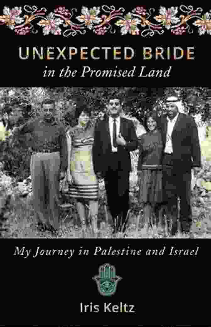 Book Cover Of Unexpected Bride In The Promised Land Unexpected Bride In The Promised Land: Journeys In Palestine And Israel