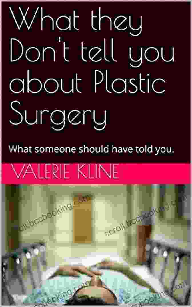 Book Cover Of What They Don T Tell You About Plastic Surgery: What Someone Should Have Told You