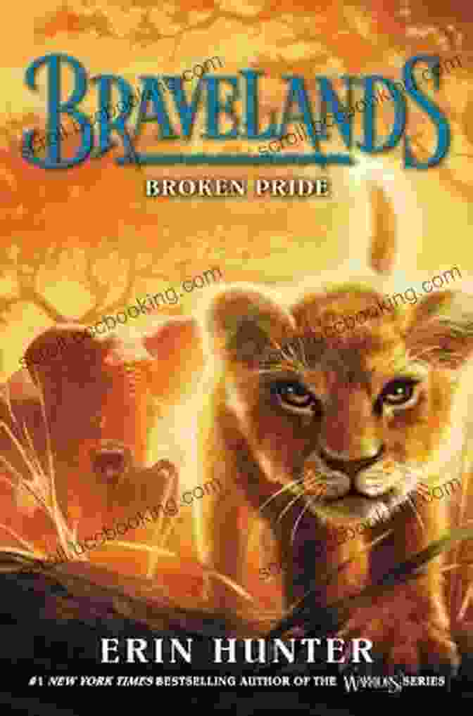 Bravelands: Broken Pride, A Captivating Novel By Erin Hunter, Featuring A Fierce Wolf Pack And An Epic Struggle For Dominance Bravelands #1: Broken Pride Erin Hunter
