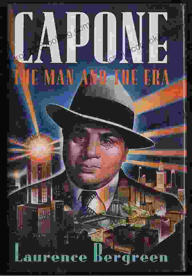 Capone, The Man And The Era Book Capone: The Man And The Era