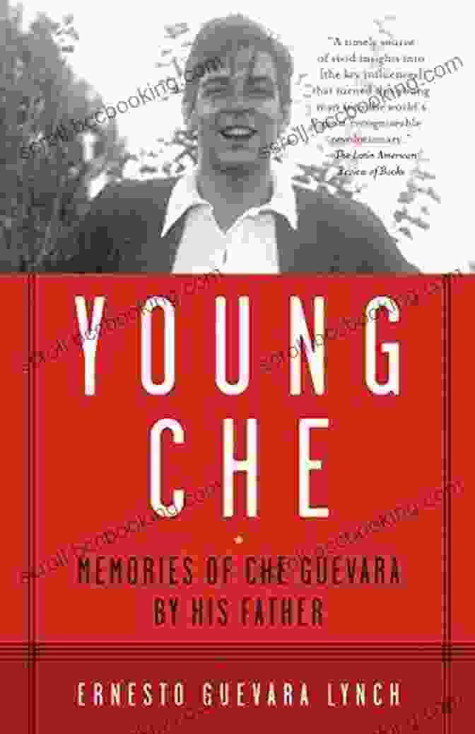 Che Guevara's Legacy Young Che: Memories Of Che Guevara By His Father