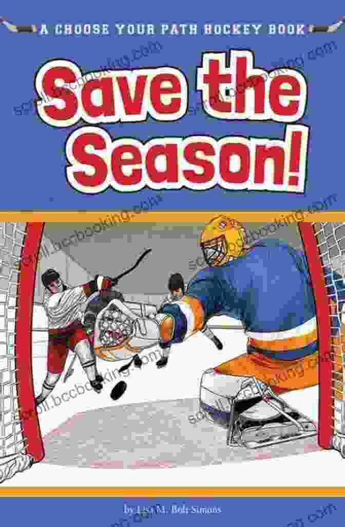 Choose Your Path Hockey Book Cover Save The Season : A Choose Your Path Hockey (Choose To Win )