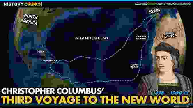 Columbus's Third Voyage In 1498 1500 Columbus: The Four Voyages 1492 1504