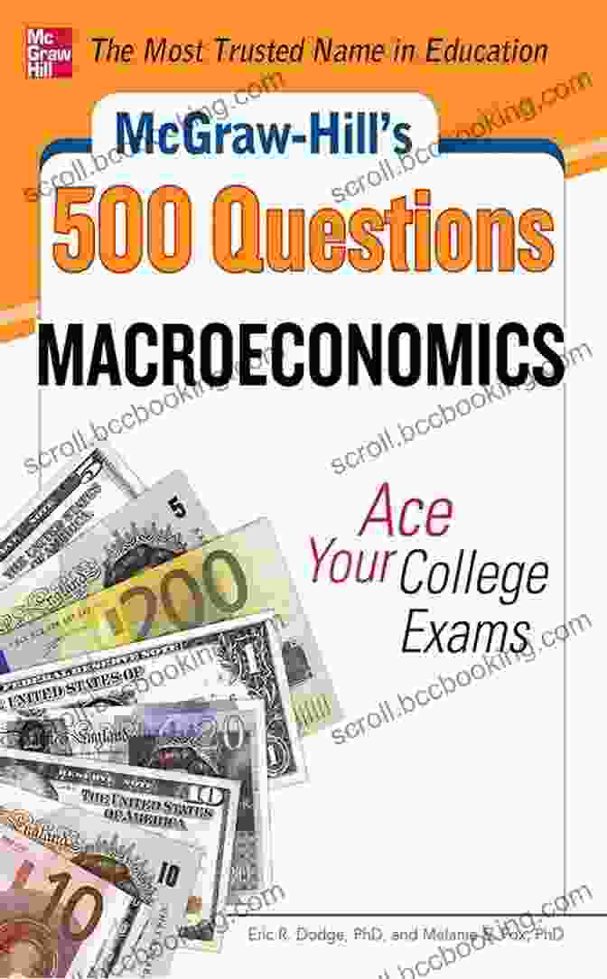Cover Of McGraw Hill's 500 Macroeconomics Questions McGraw Hill S 500 Macroeconomics Questions: Ace Your College Exams: 3 Reading Tests + 3 Writing Tests + 3 Mathematics Tests (McGraw Hill S 500 Questions)