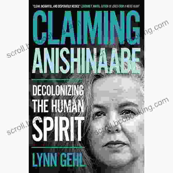 Cover Of The Book Claiming Anishinaabe: Decolonizing The Human Spirit Claiming Anishinaabe: Decolonizing The Human Spirit