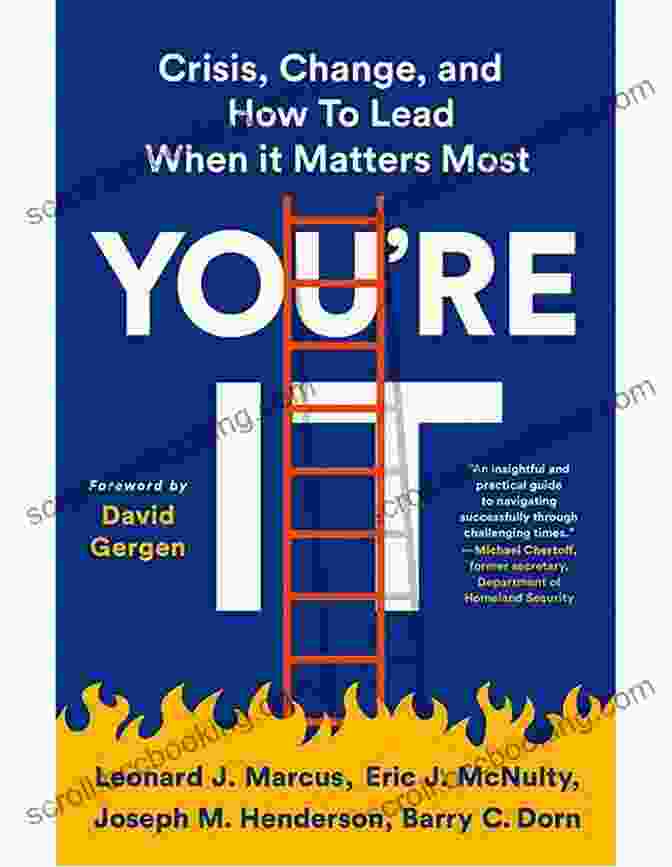 Crisis, Change, And How To Lead When It Matters Most Book Cover You Re It: Crisis Change And How To Lead When It Matters Most