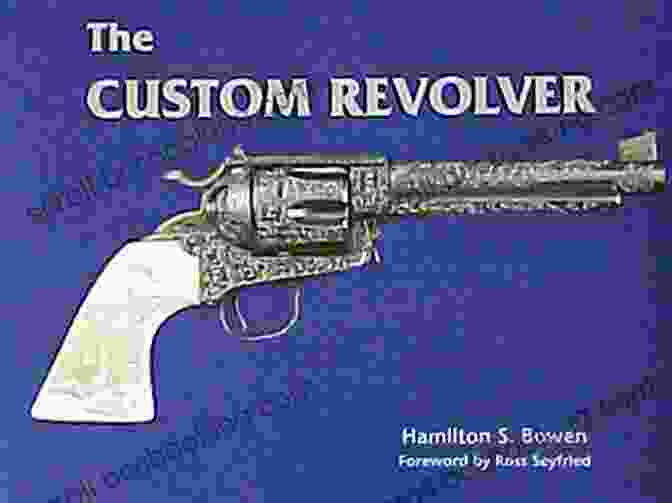 Custom Revolver Book Cover By Eric Franklin The Custom Revolver Eric Franklin