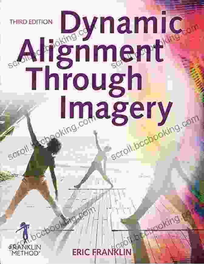 Dynamic Alignment Through Imagery Book Cover Dynamic Alignment Through Imagery Eric Franklin