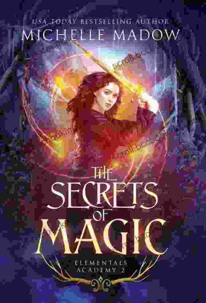 Elementals Academy The Secrets Of Magic Book Cover, Featuring A Group Of Young Wizards And Witches In A Magical Setting Elementals Academy 2: The Secrets Of Magic