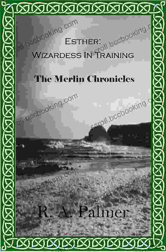 Esther Wizardess In Training Book Cover Esther: Wizardess In Training (The Merlin Chronicles 1)