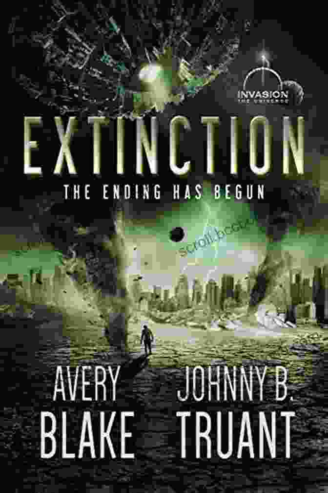 Extinction Alien Invasion Book Cover Featuring A Group Of Survivors Facing Off Against Menacing Alien Invaders Extinction (Alien Invasion 6) Johnny B Truant