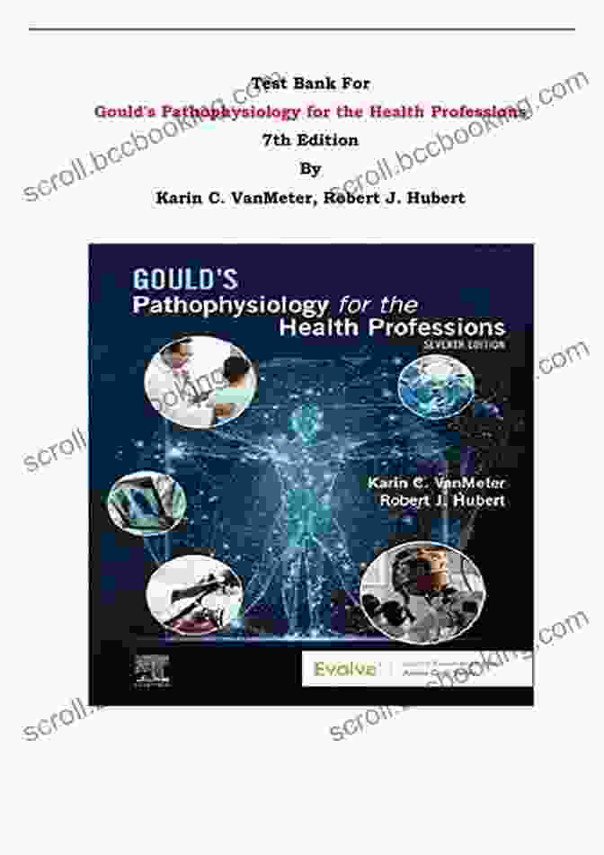 Gould's Pathophysiology Test Bank Cover Test Bank Goulds Pathophysiology For The Health Professions 6th Edition