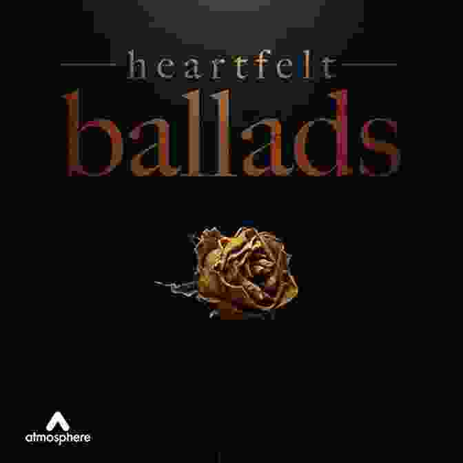 Heartfelt Ballads That Stir Emotions Songs And Verse (Dahl Fiction)