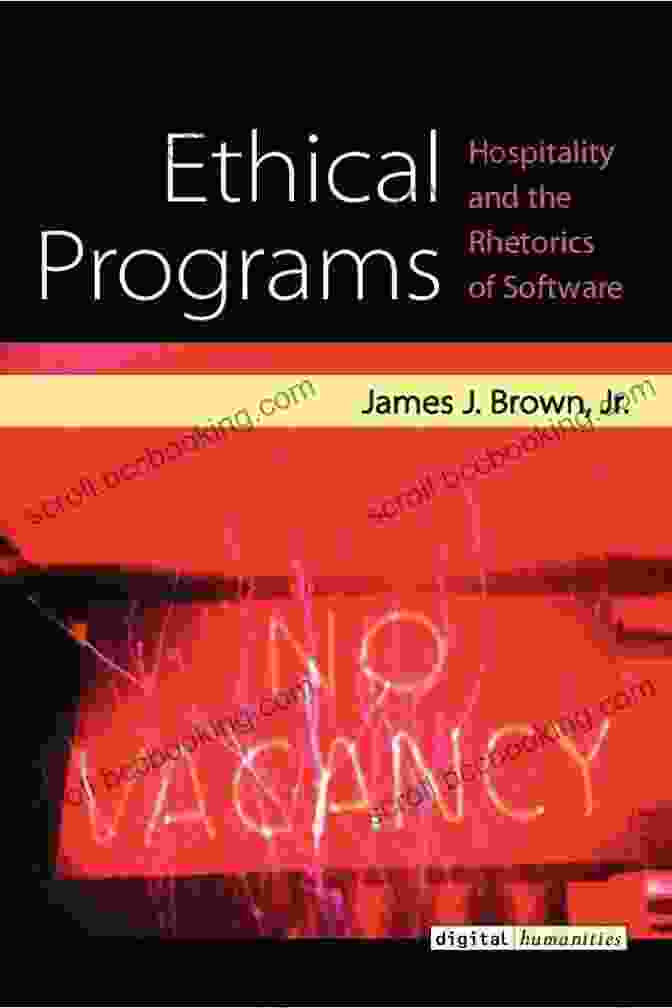 Hospitality And The Rhetorics Of Software Digital Humanities Book Cover Ethical Programs: Hospitality And The Rhetorics Of Software (Digital Humanities)