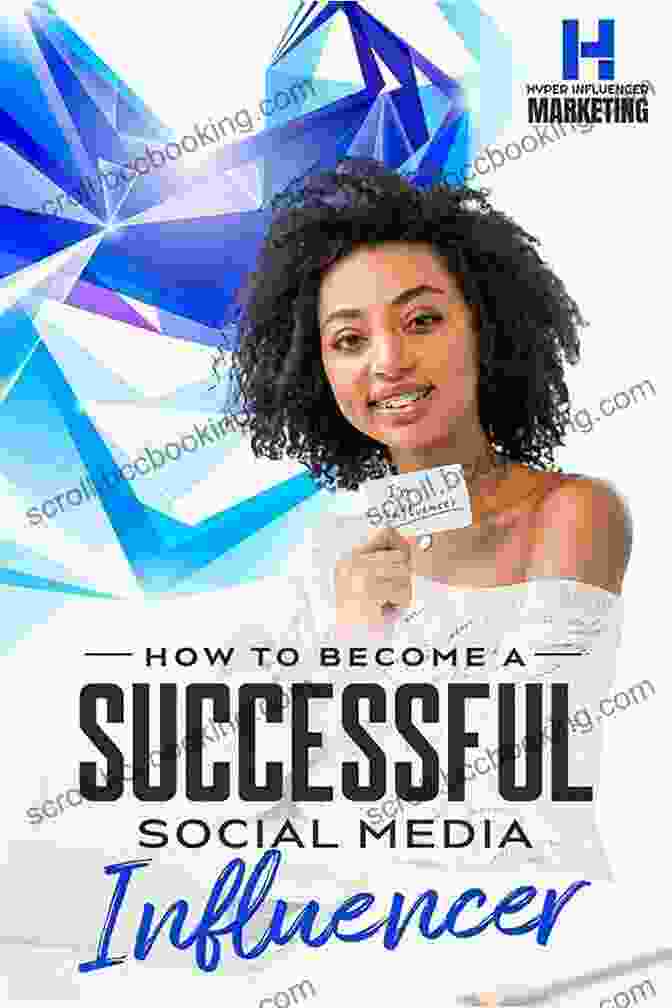 How To Become Successful Social Media Influencer How To Become A Successful Social Media Influencer