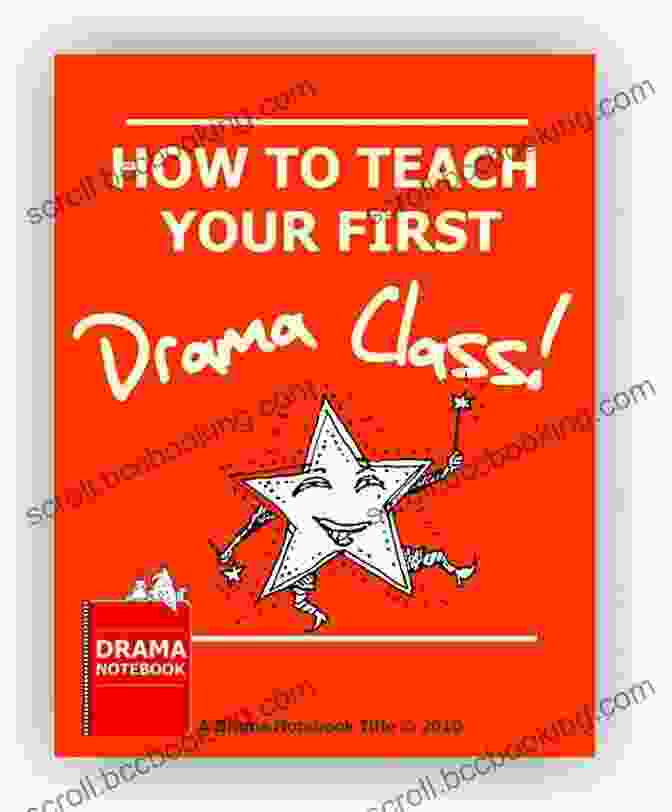 How To Teach Drama To Kids: A Comprehensive Guide By Sarah Jane Smith How To Teach Drama To Kids: Your Step By Step Guide To Teaching Drama To Kids