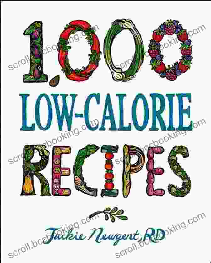 Jackie Newgent, The Esteemed Author Of '000 Low Calorie Recipes' 1 000 Low Calorie Recipes (1 000 Recipes 21) Jackie Newgent