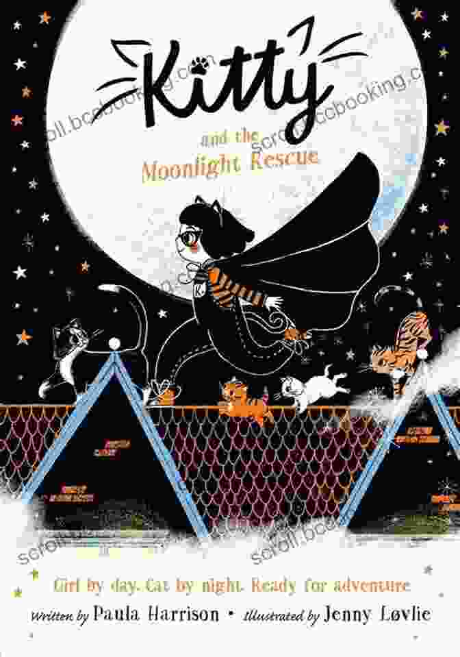 Kitty And The Moonlight Rescue Book Cover Featuring A Brave Cat Staring Into The Moonlight Kitty And The Moonlight Rescue