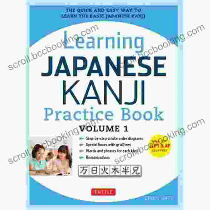 Learning Japanese Kanji Practice Volume Book Cover Learning Japanese Kanji Practice Volume 1: The Quick And Easy Way To Learn The Basic Japanese Kanji Downloadable Material Included