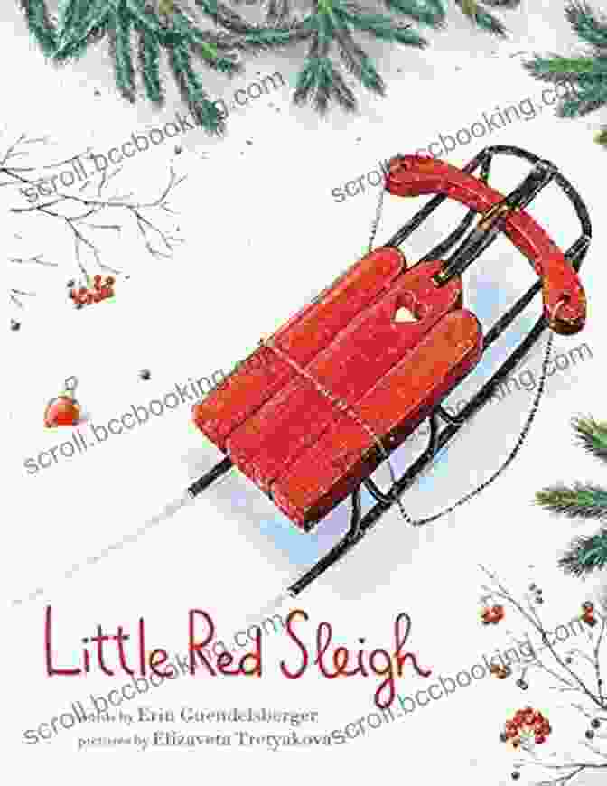 Little Red Sleigh, A Charming Christmas Book For Children Little Red Sleigh: A Heartwarming Christmas For Children