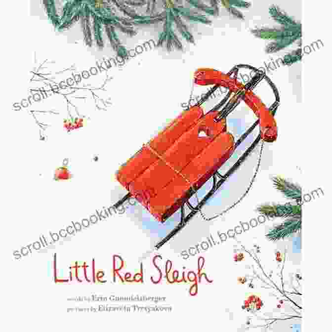 Little Red Sleigh's Enchanting Illustrations Bring The Christmas Magic To Life Little Red Sleigh: A Heartwarming Christmas For Children