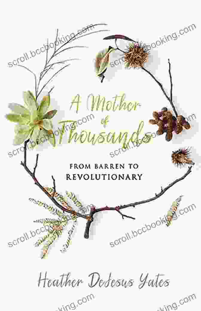 Mother Of Thousands Book Cover A Mother Of Thousands: From Barren To Revolutionary