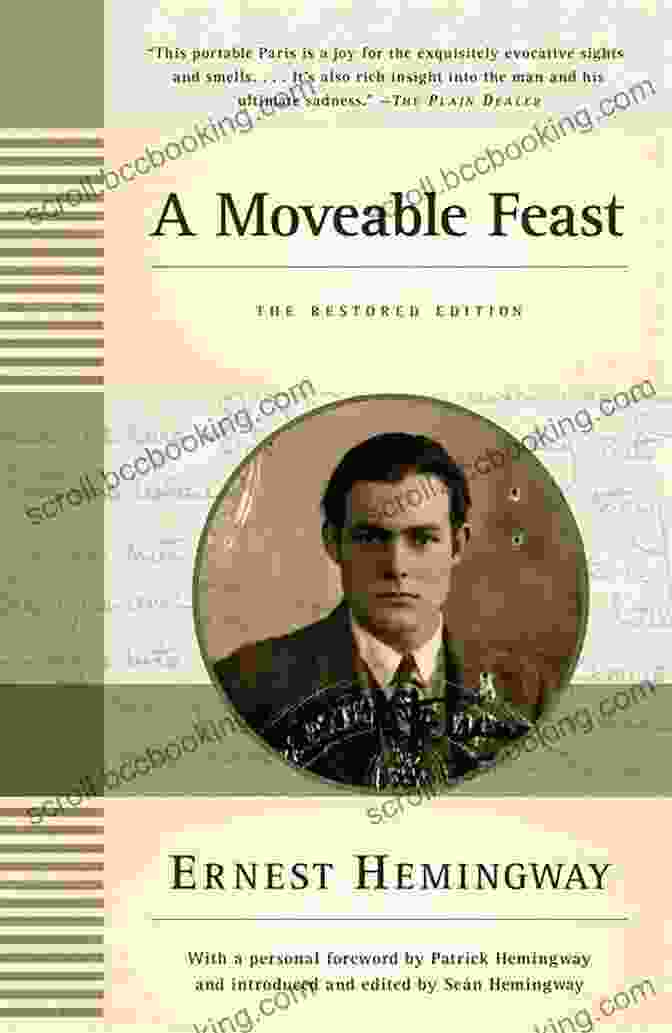 Moveable Feast: The Restored Edition By Ernest Hemingway A Moveable Feast: The Restored Edition