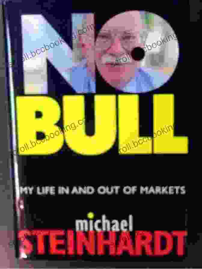 My Life In And Out Of Markets Book Cover No Bull: My Life In And Out Of Markets