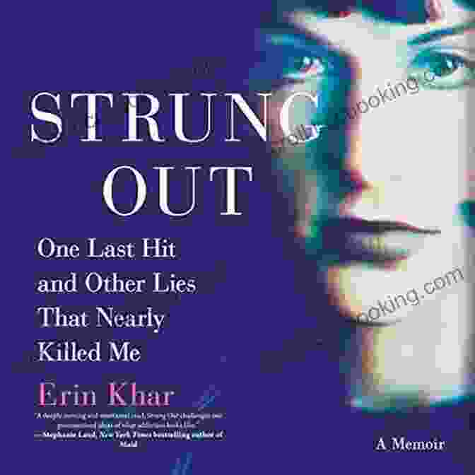 One Last Hit And Other Lies That Nearly Killed Me Book Cover Featuring A Woman Holding A Syringe Strung Out: One Last Hit And Other Lies That Nearly Killed Me