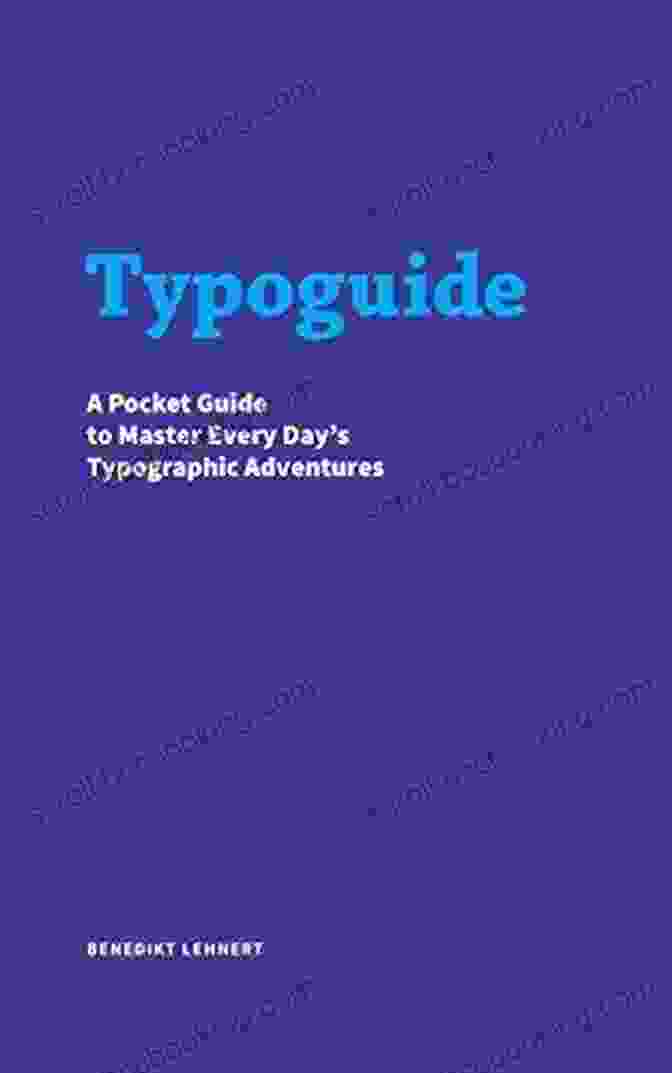 Pocket Guide To Master Everyday Typographic Adventures Book Cover Typoguide: A Pocket Guide To Master Every Day S Typographic Adventures