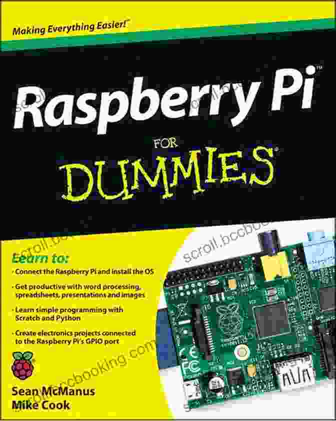 Raspberry Pi For Dummies Book Cover With Raspberry Pi Board And Projects Raspberry Pi For Dummies Sean McManus