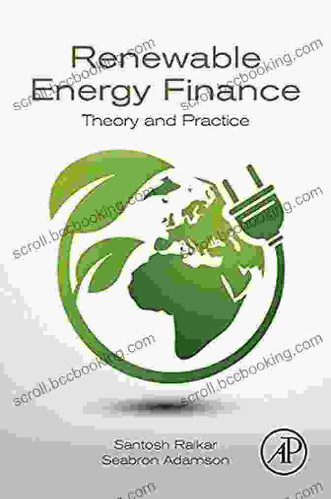 Renewable Energy Finance: Theory and Practice